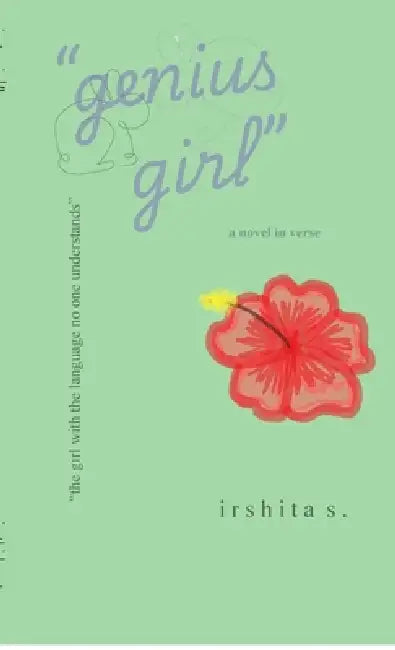 "genius girl": novel in verse by Irshita S