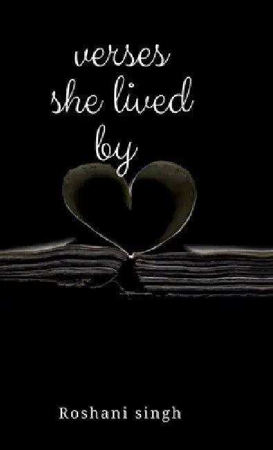Verses she lived by: Notes from the years that changed me by Roshani Singh