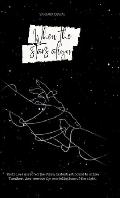 When the stars align by Sanjana Oswal