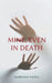 Mine, Even In Death by Samriddhi Rajpal