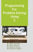 Programming For Problem Solving Using C by Dr Nidhi Sharma