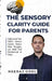 The Sensory Clarity Guide for Parents: A Practical Guide to Understand, Track, and Support Your Child's Sensory Development by Neeraj Goel