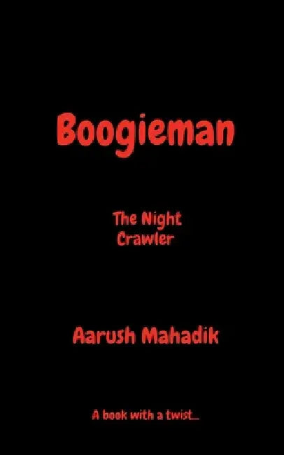 Boogieman: The Night Crawler by Aarush