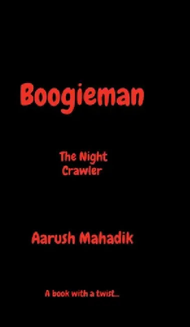 Boogieman: The Night Crawler by Aarush