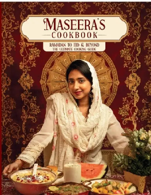 Maseera's Cook Book: Ramadan to Eid Ultimate cooking guide by Maseera Fatima