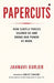Papercuts: How Subtle Forces Silence Us and Erode Our Power at Work by Jahnavi Gurjer