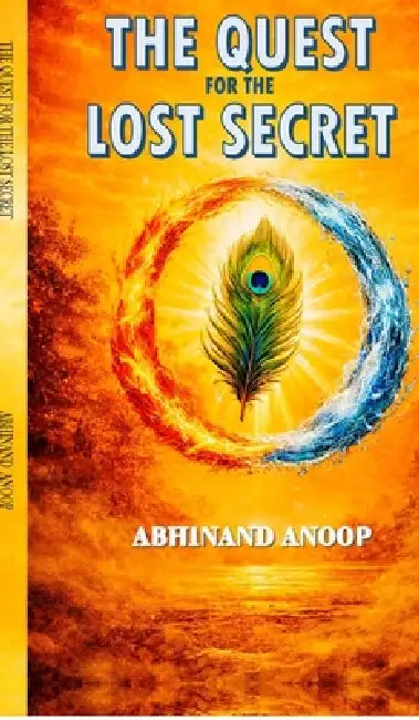 The Quest for the Lost Secret by Abhinand Anoop