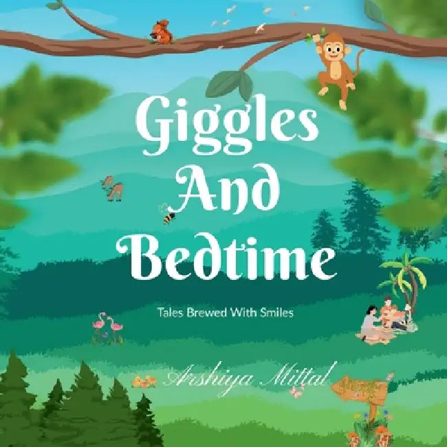Giggles and Bedtime: Tales Brewed with Smiles by Arshiya Mittal