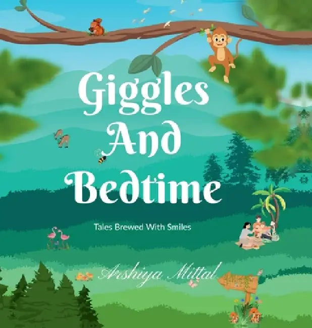 Giggles and Bedtime: Tales Brewed with Smiles by Arshiya Mittal