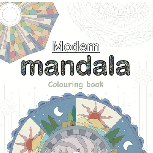 Modern Mandala Colouring Book by Komal Kuhada