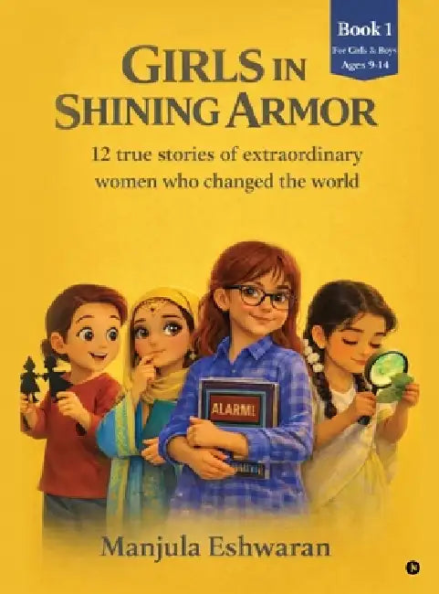 Girls in Shining Armor by Manjula Eshwaran