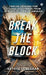Break the Block: Twelve Lessons for Citizen-Led Change from Bengaluru's Rail Campaign by Sathya Sankaran