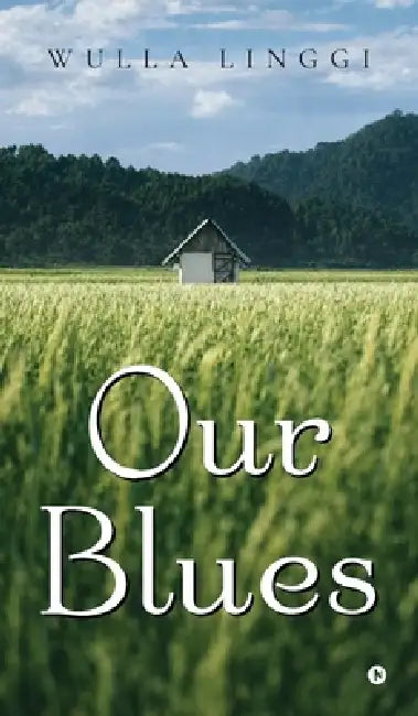 Our Blues by Wulla Linggi