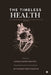 The Timeless Health: An Evidence-Based Perspective on Healthspan and wellness by Harsahaj Singh Wilkhoo