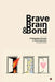 Brave, Brain & Bond: A Philosophy of design in three evolution by Radha Krishna Selvaraj