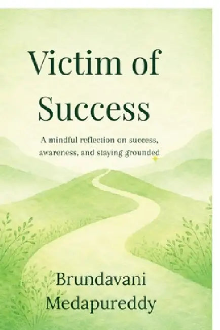 Victim of Success by Brundavani Medapureddy