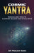 Cosmic Yantra: Personalized Paths to Planetary Balance and Divine Grace by Om Prakash Bang