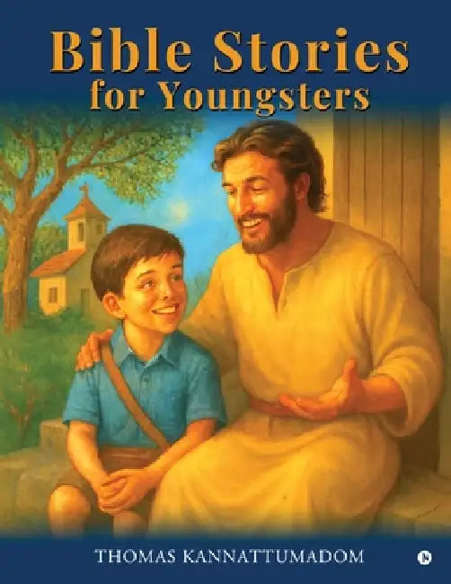 Bible Stories for Youngsters by Thomas Kannattumadom
