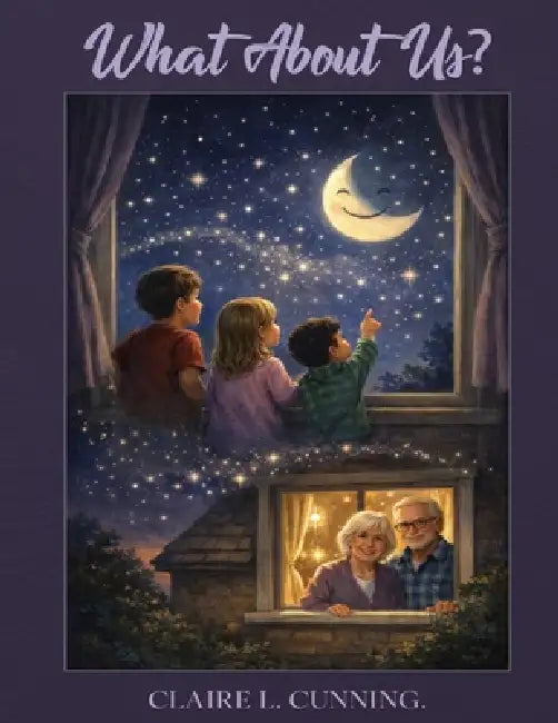 What About Us? by Claire L. Cunning