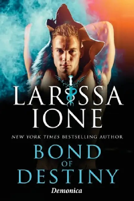 Bond of Destiny by Larissa Ione