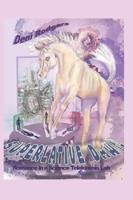 Superlative Dawn: Inner Adventure Romance by Deni Rodgers