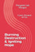 Burning Destruction & Igniting Hope: Classic Element of Fire by Margaret Lee Morgan