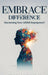 Embrace Your Difference: Harnessing your ADHD Superpower by Sunny Soulucian