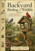 Backyard Birding & Wildlife: A Practical Guide to Feeders, Habitats, and Backyard Nature Watching by Northwell House