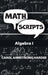 Math Scripts: Algebra I by Carol Armstrong Hardee
