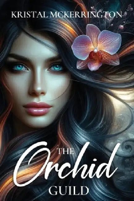 The Orchid Guild by Kristal McKerrington