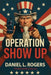 Operation Show Up by Daniel L. Rogers