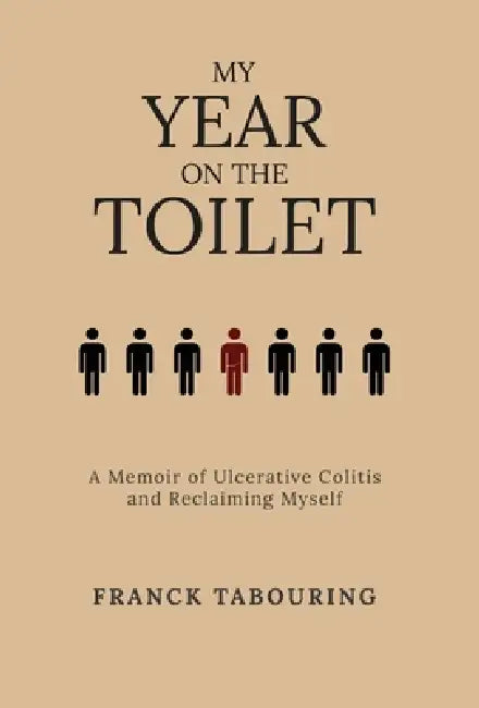 My Year on the Toilet by Franck Tabouring
