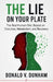 The Lie on Your Plate by Donald V. Dunham