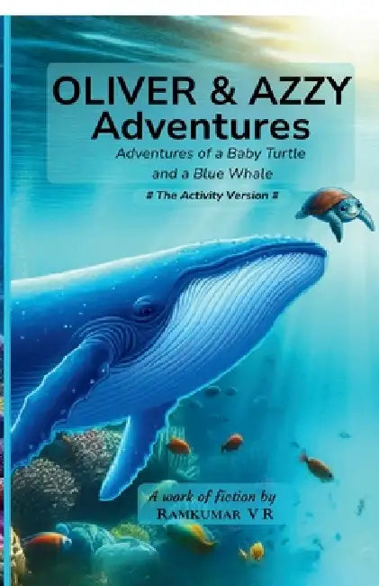 Oliver and Azzy Adventures: The activity version by Ramkumar V R