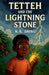 Tetteh and the Lightning Stone by N K Aning