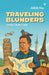 Traveling Blunders: Cringe, Laugh, Learn by Abhik Roy