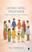 Living Well Together: Understanding and Living in Harmony by Pavai Madheswari