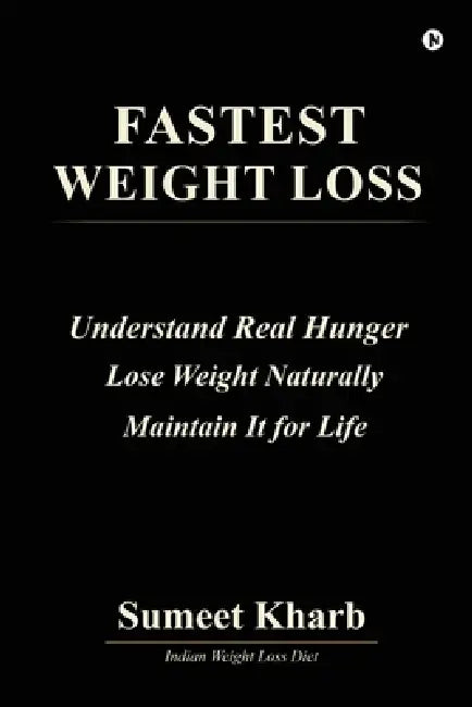 Fastest Weight Loss by Sumeet Kharb