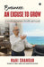 Business: AN EXCUSE TO GROW: A narrative on business, benefits and beyond by Mani Shankar