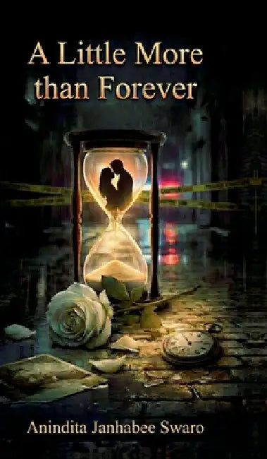 A Little More than Forever by Anindita Janhabee Swaro