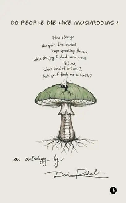 Do People Die Like Mushrooms?: An Anthology by Devi Rahul