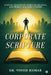 Corporate Scripture: Ethical Leadership, Spiritual Balance, and Workplace Effectiveness by Dr Vinod Kumar