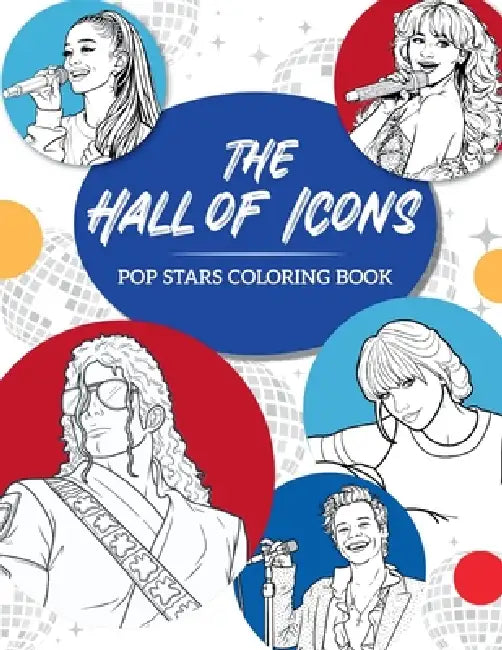 The Hall of Icons: Pop Stars Coloring Book by Benvi Arts