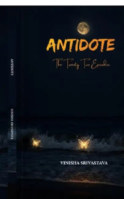Antidote: The Twenty Two Episodes by Vinisha Srivastava