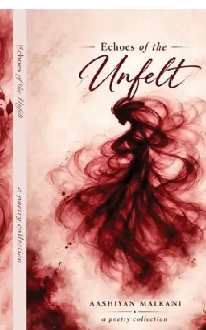 Echoes of the Unfelt by Aashiyan Malkani