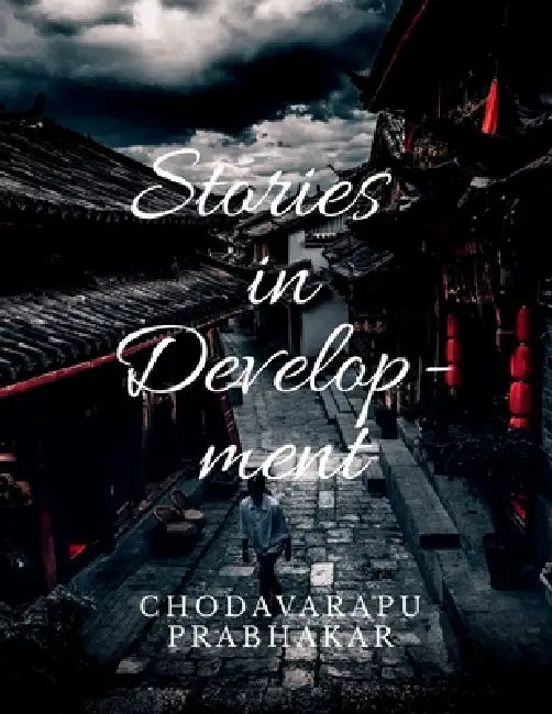 Stories in Developmnet: The Indian Paradox by Chodavarapu Prabhakar
