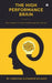 The High Performance Brain: Daily Habits to Train Focus and Self-Belief by Christian Alexander Delgado