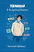 Teenhood: A Tempting Disaster by Devansh Gahlaut