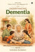 Understanding Dementia: A Guide for Indian Families and Caregivers by Sundara Rudraiah