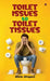 Toilet Issues to Toilet Tissues by Nitin Dhyani